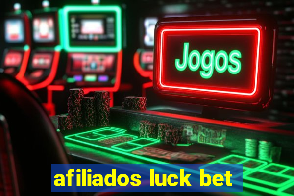 afiliados luck bet